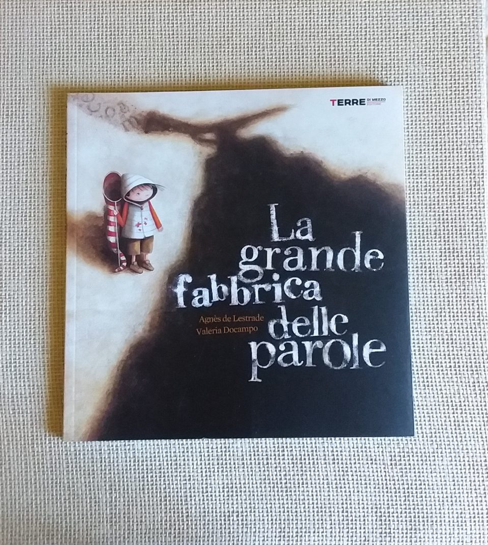 La Grande Fabbrica Delle Parole Morale LA GRANDE FABBRICA DELLE PAROLE -Maestra Ilaria-
